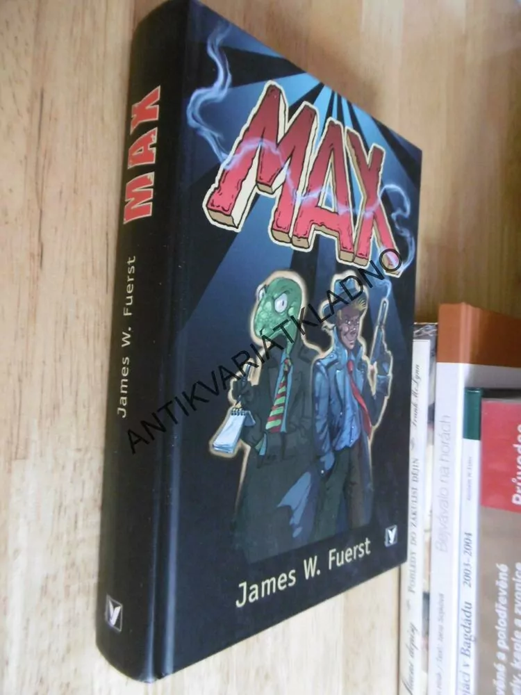 MAX, JAMES W. FUERST, **an