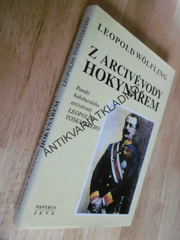 Z ARCIVÉVODY HOKYNÁŘEM, LEOPOLD WÖLFLING, **an