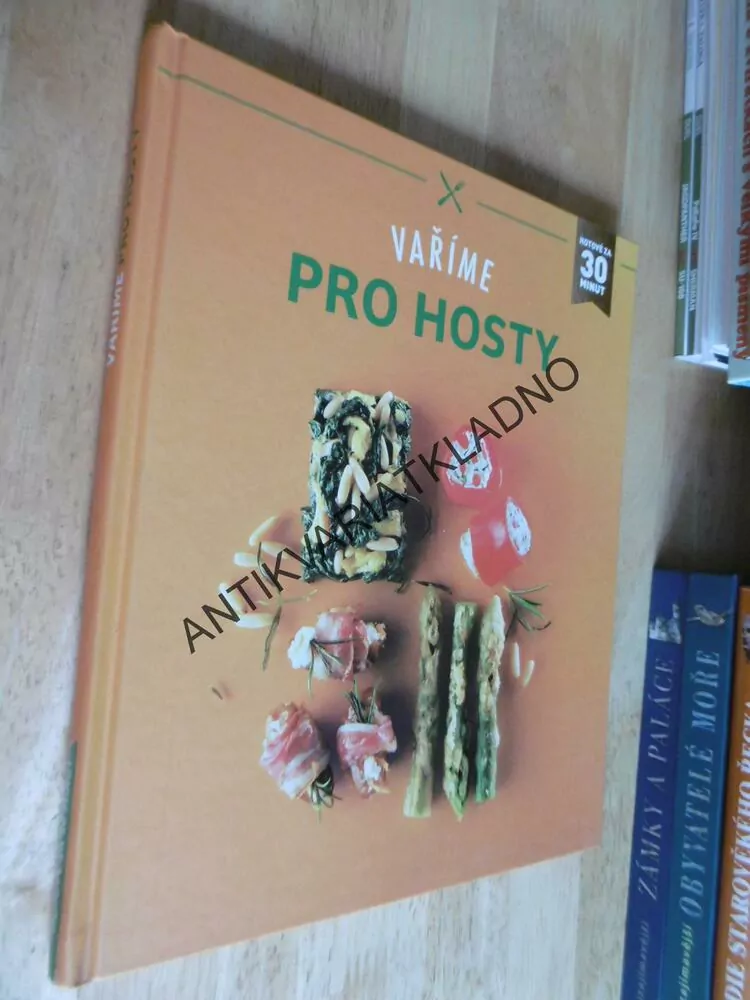 VAŘÍME PRO HOSTY, HOTOVÉ ZA 30 MINUT, **an