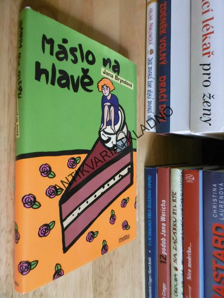 MÁSLO NA HLAVĚ, JANA BRYNDOVÁ, **an
