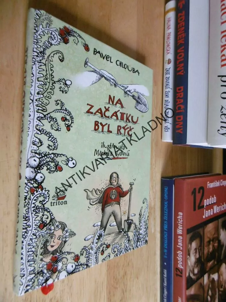NA ZAČÁTKU BYL RÝČ, PAVEL CHLOUBA, MARKÉTA VYDROVÁ, **an