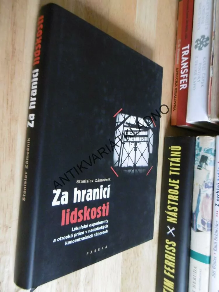 ZA HRANICÍ LIDSKOSTI, STANISLAV ZÁMEČNÍK, LÉKAŘSKÉ EXPERIMENTY A OTROCKÁ PRÁCE, **an