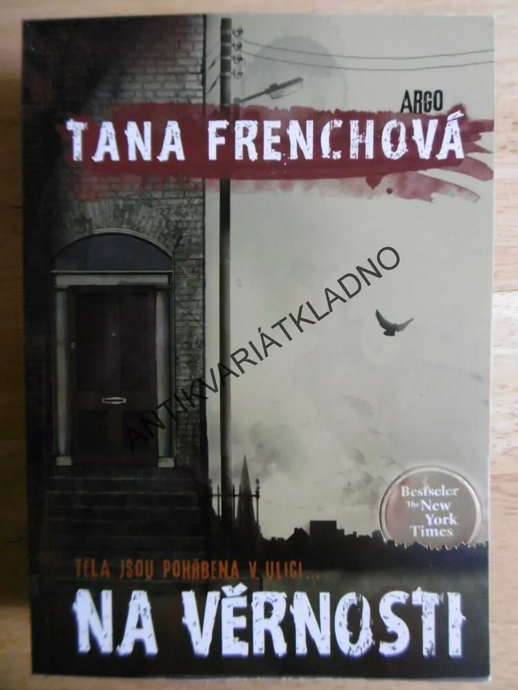 NA VĚRNOSTI, TANA FRENCHOVÁ,