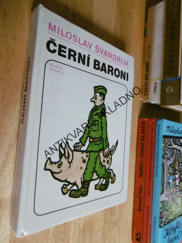 ČERNÍ BARONI, MILOSLAV ŠVANDRLÍK,  NEPRAKTA, **an