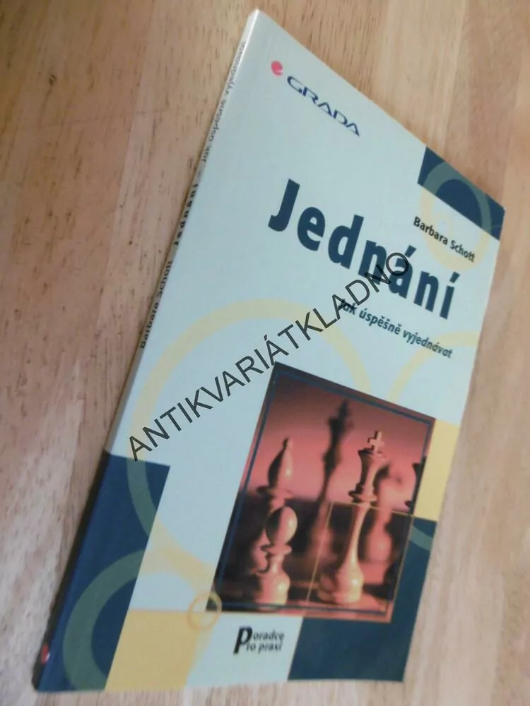 JEDNÁNÍ, JAK ÚSPĚŠNĚ VYJEDNÁVAT, BARBARA SCHOTT