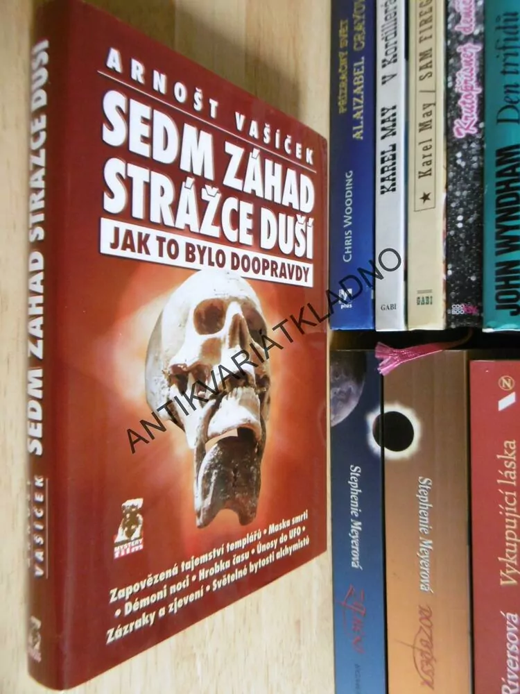 SEDM ZÁHAD STRÁŽCE DUŠÍ, JAK TO BYLO DOOPRAVDY, ARNOŠT VAŠÍČEK, **an