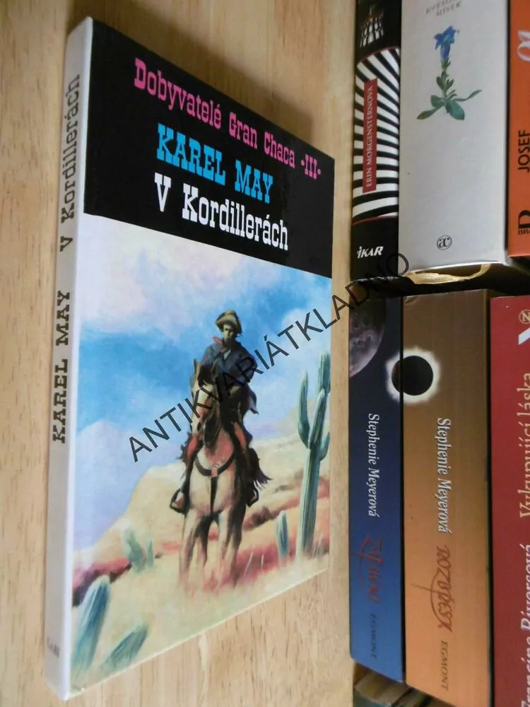 V KORDILLERÁCH, DOBYVATELÉ GRAN CHACA III., KAREL MAY
