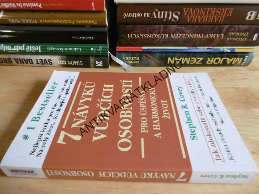7 NÁVYKŮ VŮDČÍCH OSOBNOSTÍ PRO ÚSPĚŠNÝ A HARMONICKÝ ŽIVOT, STEPHEN R. COVEY