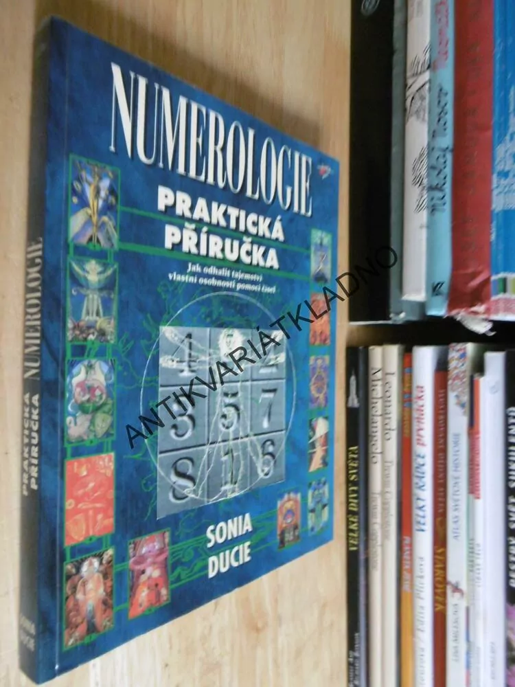 NUMEROLOGIE, PRAKTICKÁ PŘÍRUČKA, SONIA DUCIE