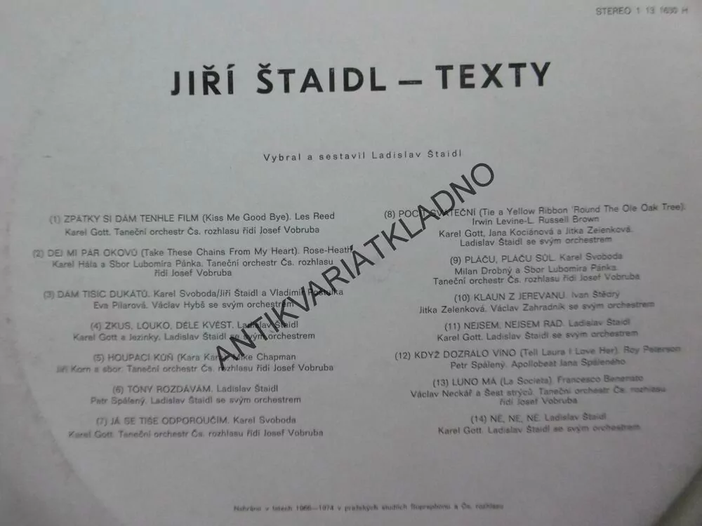 JIŘÍ ŠTAIDL, TEXTY- KAREL GOTT, KORN, SPÁLENÝ, NECKÁŘ, ZELENKOVÁ, HÁLA AJ.