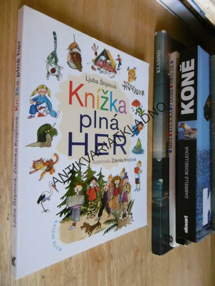 KNÍŽKA PLNÁ HER, LJUBA ŠTÍPLOVÁ, ZDEŇKA KREJČOVÁ, **an