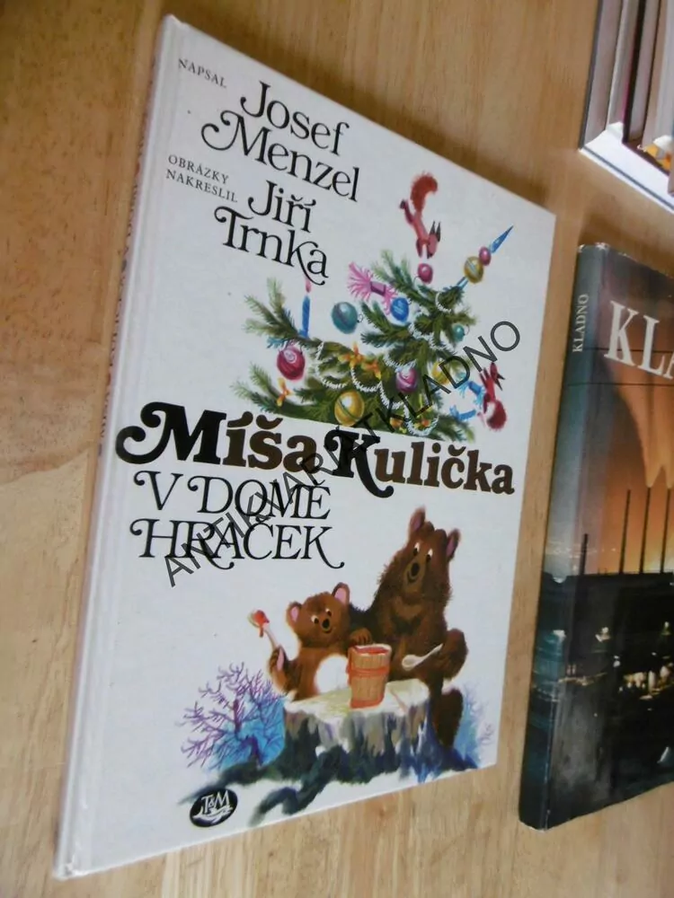 MÍŠA KULIČKA V DOMĚ HRAČEK, JIŘÍ TRNKA, JOSEF MENZEL, **an