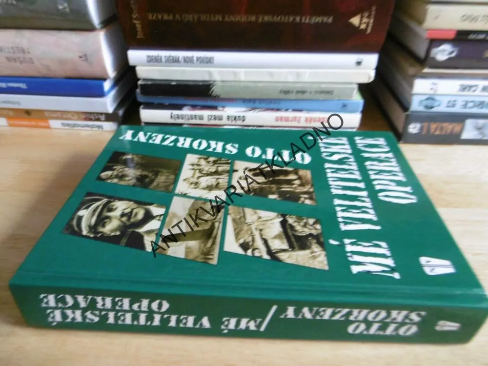 MÉ VELITELSKÉ OPERACE, OTTO SKORZENY,