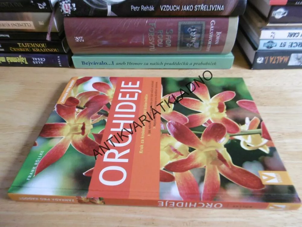 ORCHIDEJE, KROK ZA KROKEM K EXOTICKÉ KRÁSE KVĚTIN, FRANK RÖLLKE, ZAHRADA PRO RADOST