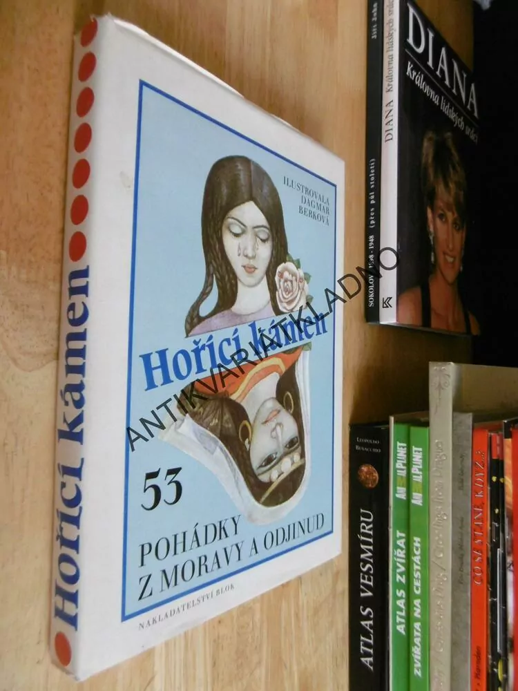 HOŘÍCÍ KÁMEN, 53 POHÁDKY Z MORAVY A ODJINUD, DAGMAR BERKOVÁ, **an