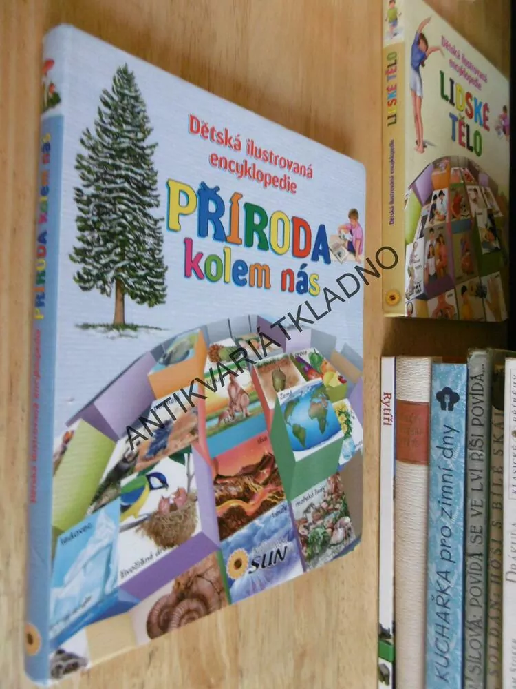 PŘÍRODA KOLEM NÁS, DĚTSKÁ ILUSTROVANÁ ENCYKLOPEDIE, **an