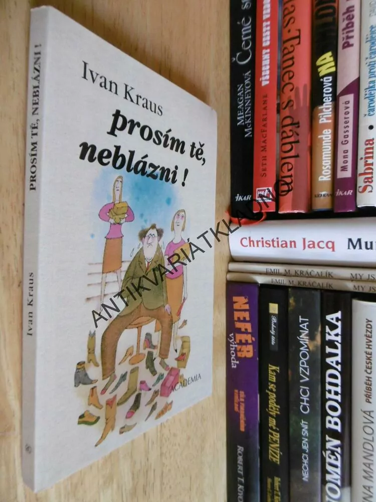 PROSÍM TĚ, NEBLÁZNI!, IVAN KRAUS, ADOLF BORN, **an