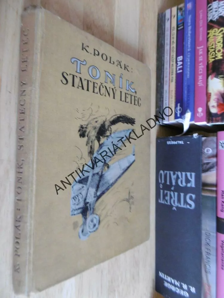 TONÍK, STATEČNÝ LETEC, K.POLÁK, A.L. SALAČ, **an
