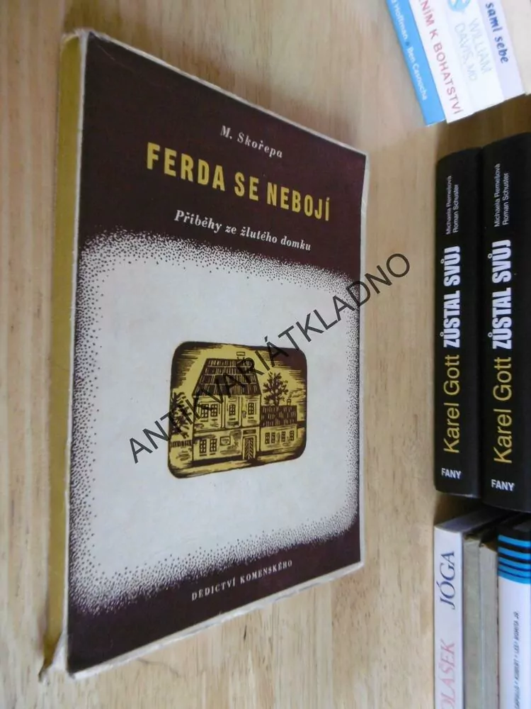 FERDA SE NEBOJÍ, M.SKOŘEPA, PŘÍBĚHY ZE ŽLUTÉHO DOMKU, **an