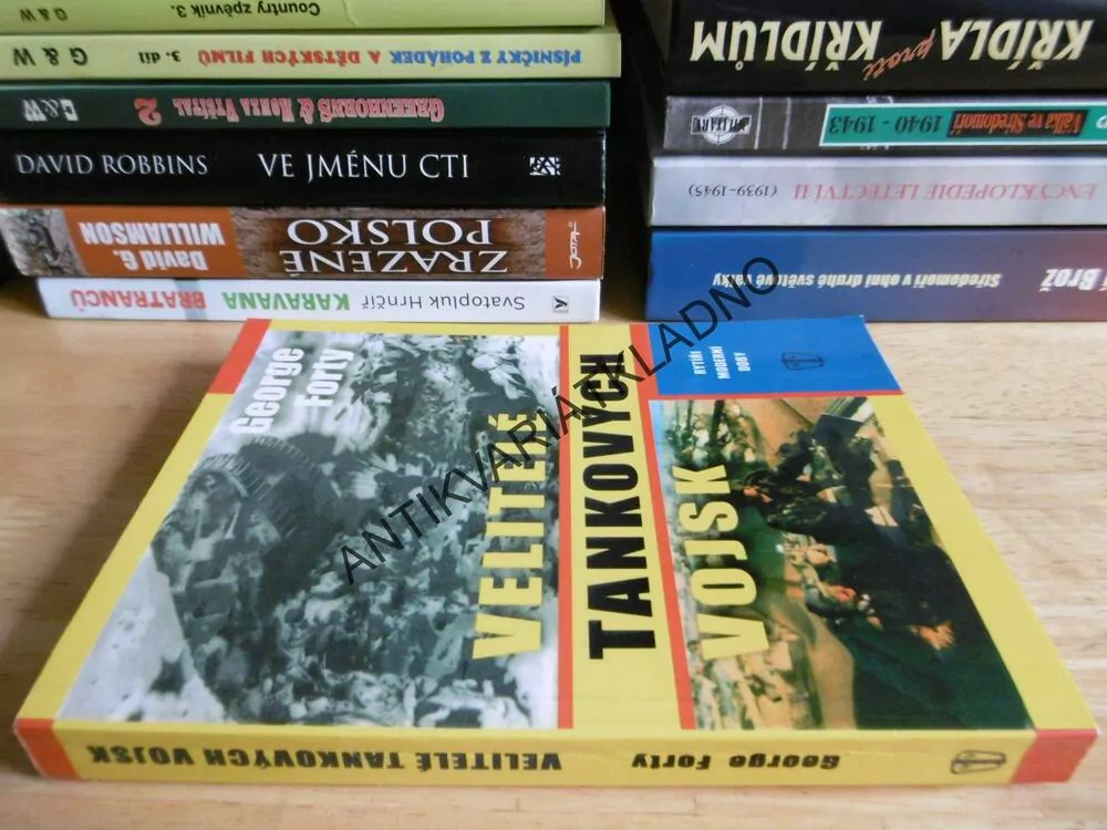 VELITELÉ TANKOVÝCH VOJSK, GEORGE FORTY, RYTÍŘI MODERNÍ DOBY