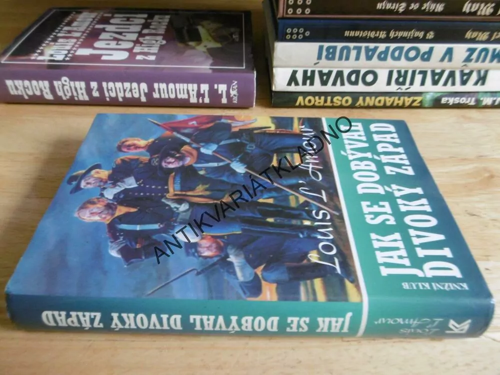 JAK SE DOBÝVAL DIVOKÝ ZÁPAD, LOUIS L´AMOUR, **an **an