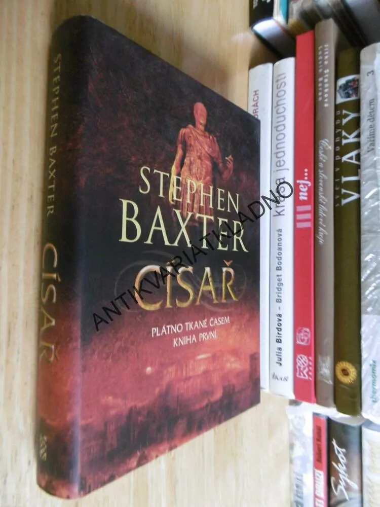CÍSAŘ, PLÁTNO TKANÉ ČASEM 1., STEPHEN BAXTER,