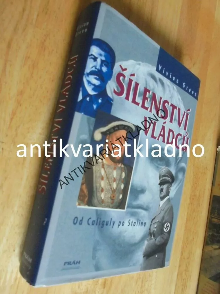 ŠÍLENSTVÍ VLÁDCŮ, CALIGULA, HITLER,STALIN, GREEN