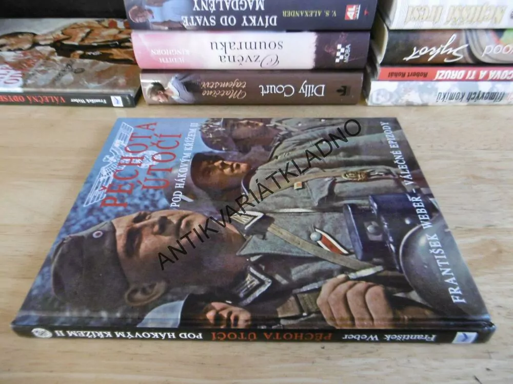 PĚCHOTA ÚTOČÍ, POD HÁKOVÝM KŘÍŽEM II., FRANTIŠEK WEBER, VÁLEČNÉ EPIZODY, **an
