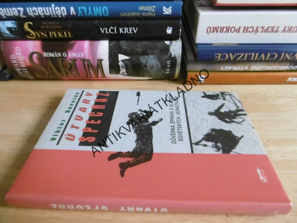 ÚTVARY SPECNAZ,DŮVĚRNÁ ZPRÁVA O ELITNÍCH JEDNOTKÁCH, VIKTOR SUVOROV, **an