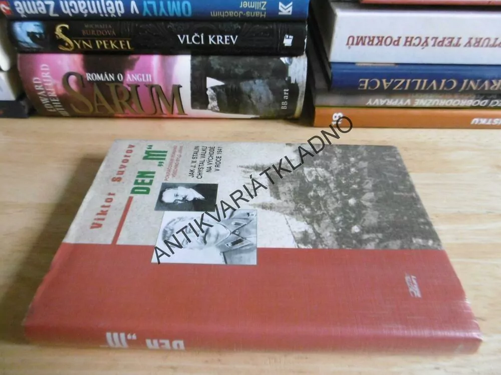 DEN "M", JAK STALIN CHYSTAL VÁLKU NA VÝCHODĚ 1941, VIKTOR SUVOROV, **an