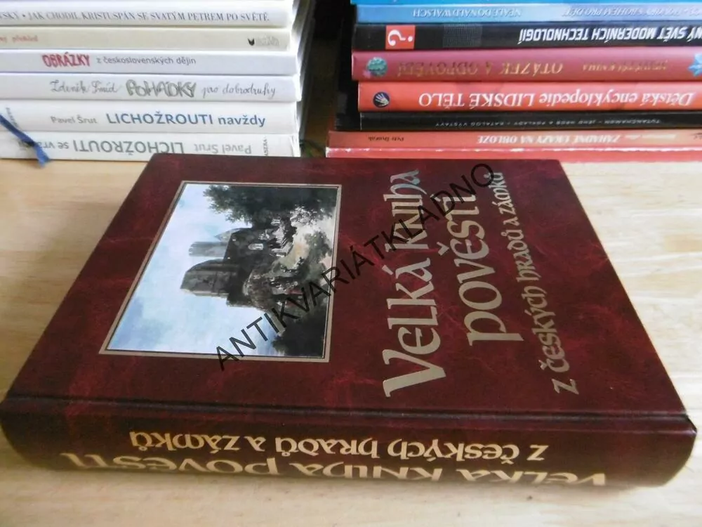 VELKÁ KNIHA POVĚSTÍ Z ČESKÝCH HRADŮ A ZÁMKŮ, JOSEF PAVEL, **an