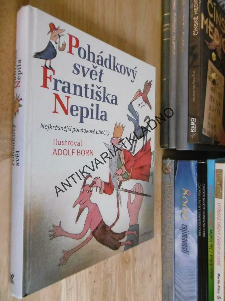 POHÁDKOVÝ SVĚT FRANTIŠKA NEPILA, ADOLF BORN, FRANTIŠEK NEPIL,