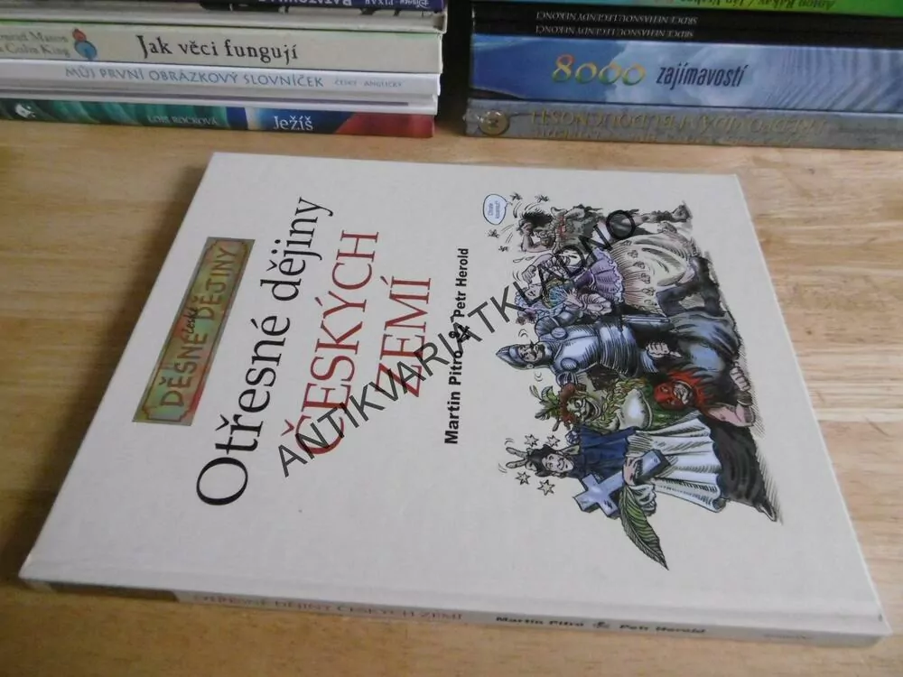 DĚSNÉ ČESKÉ DĚJINY, OTŘESNÉ DĚJINY ČESKÝCH ZEMÍCH, MARTIN PITRO, PETR HEROLD, **an