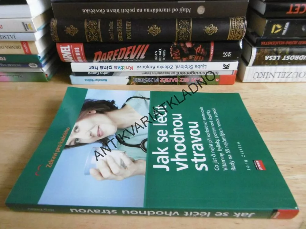 JAK SE LÉČIT VHODNOU STRAVOU. ZDRAVÍ PRO KAŽDÉHO, ZITTLAU, **an