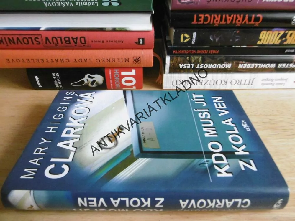 KDO MUSÍ JÍT Z KOLA VEN, MARY HIGGINS CLARKOVÁ, **an