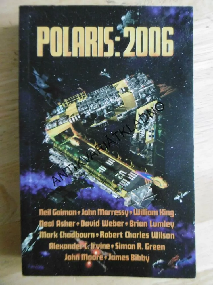 POLARIS: 2006, NEIL GAIMAN, JOHN MOORE, S.R. GREEN, CHADBOURN AJ.