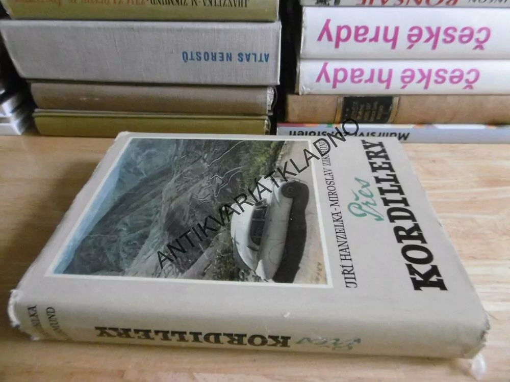 PŘES KORDILLERY, JIŘÍ HANZELKA, MIROSLAV ZIKMUND, **an