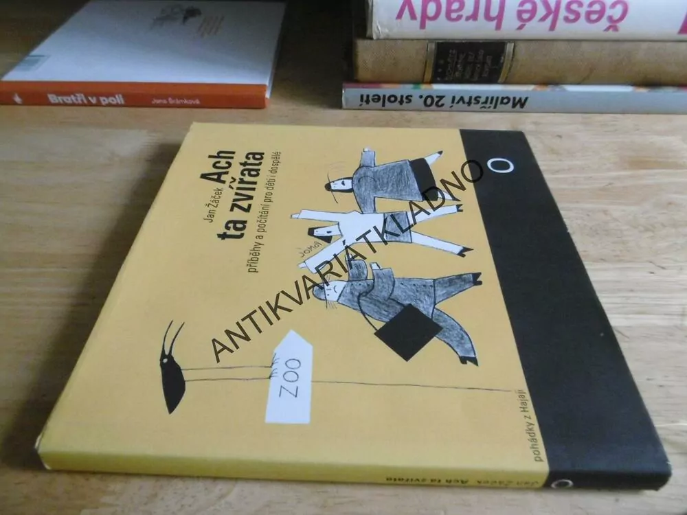 ACH TA ZVÍŘATA, JAN ŽÁČEK, PŘÍBĚHY A POČÍTÁNÍ PRO DĚTI I DOSPĚLÉ