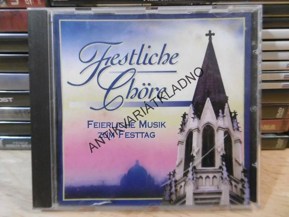 FESTLICHE CHÖRE, FEIERLICHE MUSIK ZUM FESTTAG, CD HUDBA