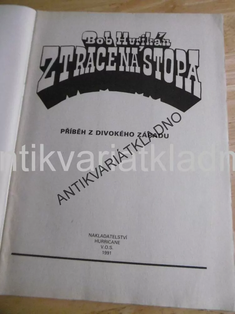 ZTRACENÁ STOPA, BOB HURIKÁN, KÁJA SAUDEK, 1991