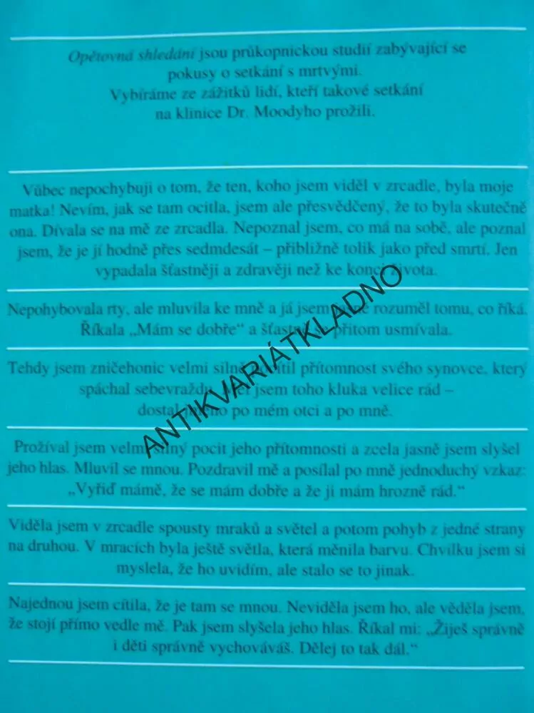 OPĚTOVNÁ SHLEDÁNÍ, SETKÁVÁNÍ  SE ZEMŘELÝMI, RAYMOND MOODY, **an