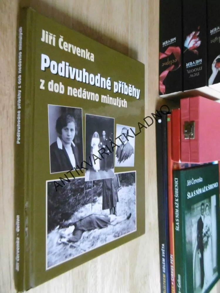 PODIVUHODNÉ PŘÍBĚHY Z DOB NEDÁVNO MINULÝCH, JIŘÍ ČERVENKA, **an