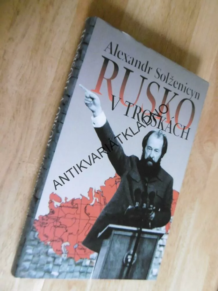 RUSKO V TROSKÁCH, ALEXANDR SOLŽENICYN, **an