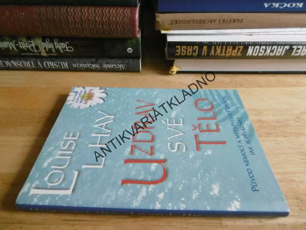 UZDRAV SVÉ TĚLO, LOUISE L.HAY, **an