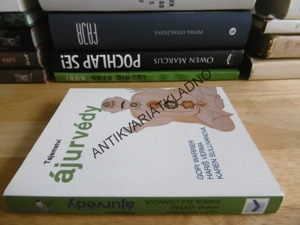 TAJEMSTVÍ ÁJURVÉDY, GOPI WARRIER, VERMA, SULLIVANOVÁ, ÁJURVÉDA