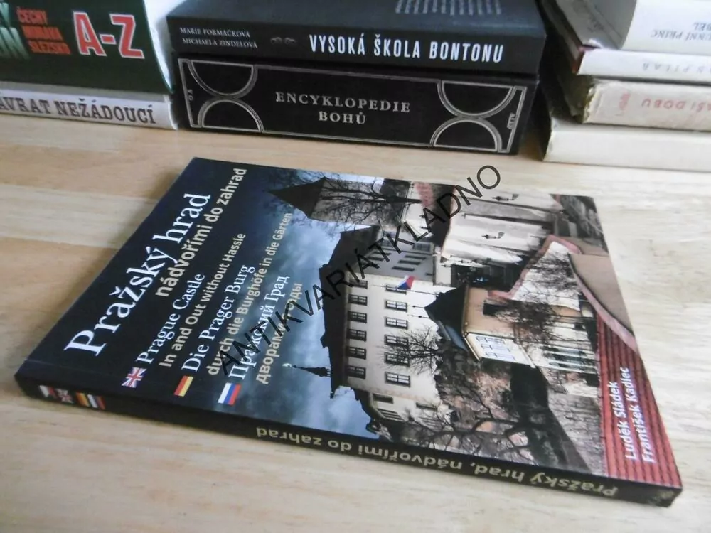 PRAŽSKÝ HRAD NÁDVOŘÍMI DO ZAHRAD, VICEJAZYČNÉ, LUDĚK SLÁDEK, FRANTIŠEK KADLEC
