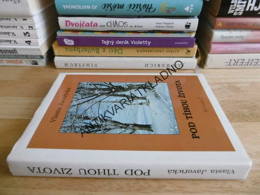 POD TÍHOU ŽIVOTA, VLASTA JAVOŘICKÁ, **an