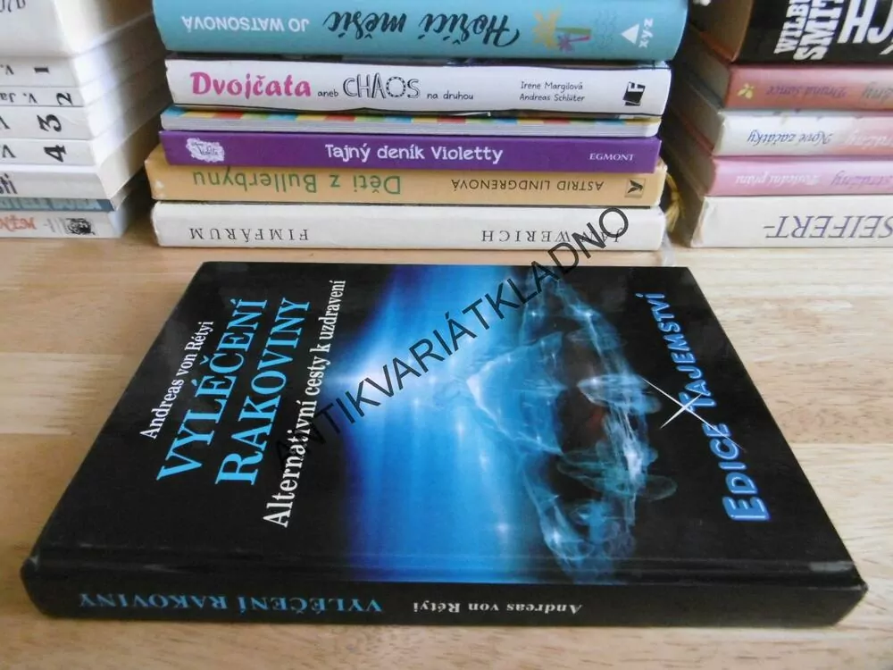 VYLÉČENÍ RAKOVINY, ALTERNATIVNÍ CESTY K UZDRAVENÍ, ANDREAS VON RÉTYI, LÉČITELSTVÍ, **an