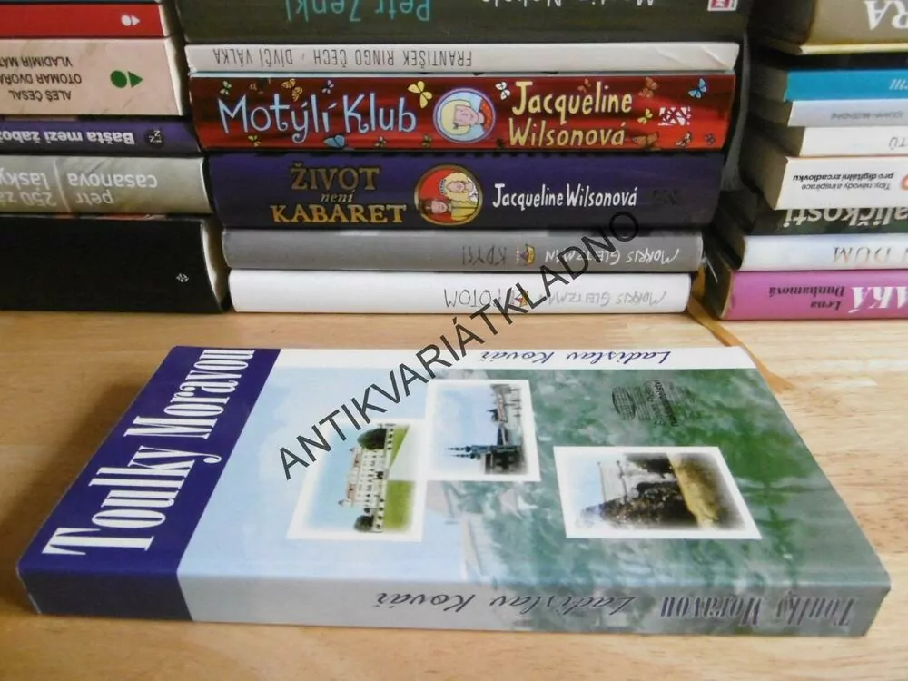 TOULKY MORAVOU, LADISLAV KOVÁŘ, 