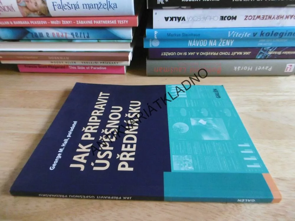JAK PŘIPRAVIT ÚSPĚŠNOU PŘEDNÁŠKU, GEORGE M. HALL